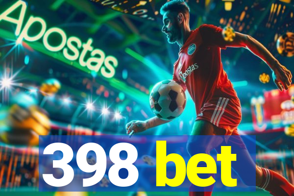 398 bet